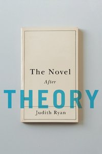 The Novel After Theory (inbunden)