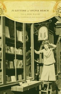 Letters of Sylvia Beach (inbunden)