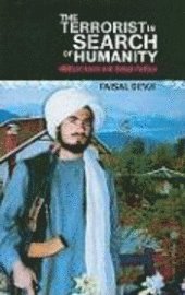 The Terrorist in Search of Humanity: Militant Islam and Global Politics (inbunden)