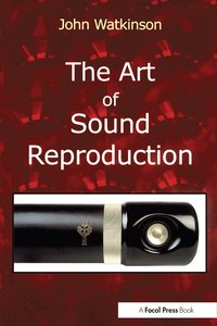 The Art of Sound Reproduction (h�ftad)