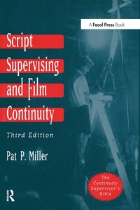 Script Supervising and Film Continuity 3rd Edition (inbunden)