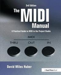 THe MIDI Manual: A Practical Guide to MIDI in the Project Studio 3rd Edition (h�ftad)