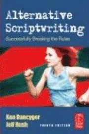 Alternative Scriptwriting: Successfully Breaking the Rules 4th Edition