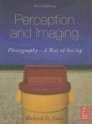 Perception and Imaging: Photography - A Way of Seeing 3rd Edition (h�ftad)