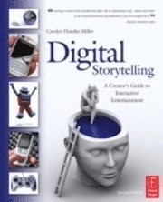 Digital Storytelling: A creator's guide to interactive entertainment 2nd Edition (h�ftad)