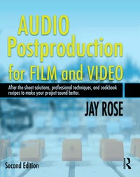 Audio Postproduction for Film and Video 2nd Edition Book/CD Package ()