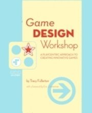 Game Design Workshop: A Playcentric Approach to Creating Innovative Games 2nd Edition (h�ftad)