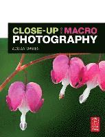 Close-Up and Macro Photography (h�ftad)
