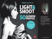 Light & Shoot: 50 Fashion Photos (h�ftad)