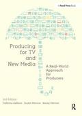 Producing for TV and New Media: A Real-World Approach for Producters 3rd Edition
