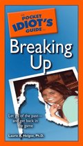 Pocket Idiot's Guide to Breaking Up