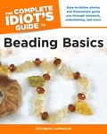 The Complete Idiot''s Guide to Beading Basics