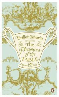The Pleasures of the Table (inbunden)