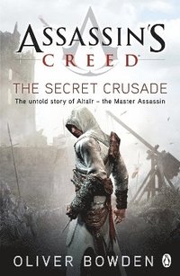 Assassin's Creed: The Secret Crusade (h�ftad)