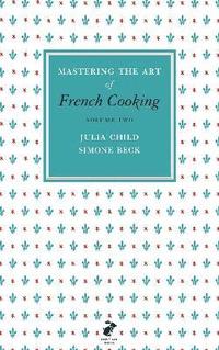 Mastering the Art of French Cooking, Vol.2