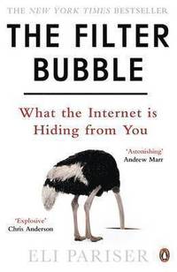 The Filter Bubble: What The Internet Is Hiding From You (h�ftad)