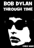 Bob Dylan Through Time