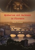 Mysteries and Darkness in Florence