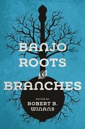 Banjo Roots and Branches