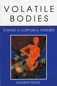 Volatile Bodies (h�ftad)