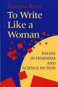 To Write Like a Woman (h�ftad)