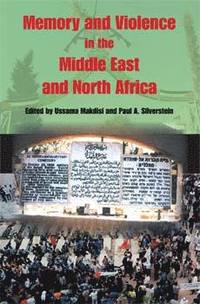 Memory and Violence in the Middle East and North Africa (h�ftad)