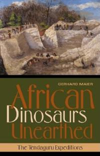 African Dinosaurs Unearthed (inbunden)