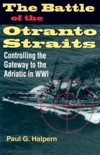 The Battle of the Otranto Straits (inbunden)