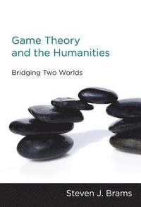Game Theory and the Humanities (h�ftad)