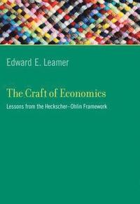 The Craft of Economics (inbunden)