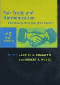 Fair Trade and Harmonization: Volume 2