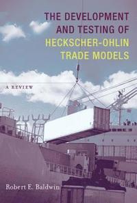 The Development and Testing of Heckscher-Ohlin Trade Models (inbunden)