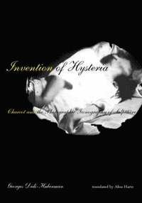 Invention of Hysteria (inbunden)