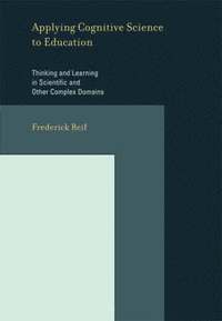 Applying Cognitive Science to Education (h�ftad)