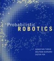 Probabilistic Robotics (inbunden)