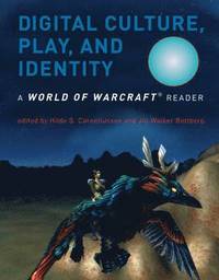 Digital Culture, Play, and Identity (inbunden)