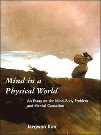 Mind in a Physical World (h�ftad)