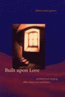 Built Upon Love (h�ftad)