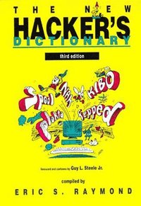 The New Hacker's Dictionary (h�ftad)