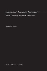Models of Bounded Rationality: v. 1 Economic Analysis and Public Policy (h�ftad)