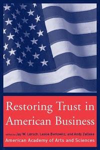 Restoring Trust in American Business (inbunden)