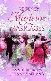 Regency Mistletoe & Marriages (h�ftad)