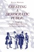 Creating a Democratic Public (inbunden)