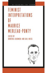 Feminist Interpretations of Maurice Merleau-Ponty (h�ftad)