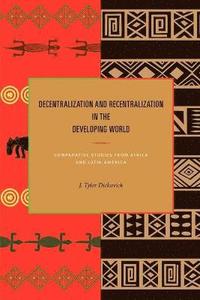 Decentralization and Recentralization in the Developing World