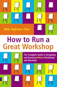 How to Run a Great Workshop (h�ftad)