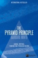 The Pyramid Principle: Logic in Writing and Thinking 3rd Edition (inbunden)