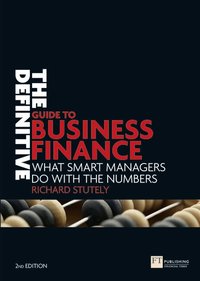 The Definitive Guide to Business Finance (h�ftad)