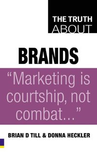 The Truth About Brands (h�ftad)