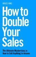 How to Double Your Sales (h�ftad)